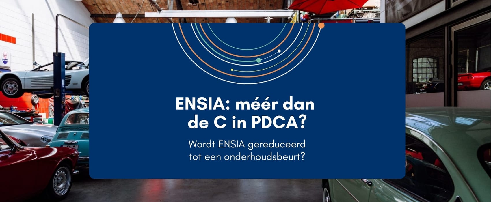 ENSIA: méér dan  de C in PDCA?