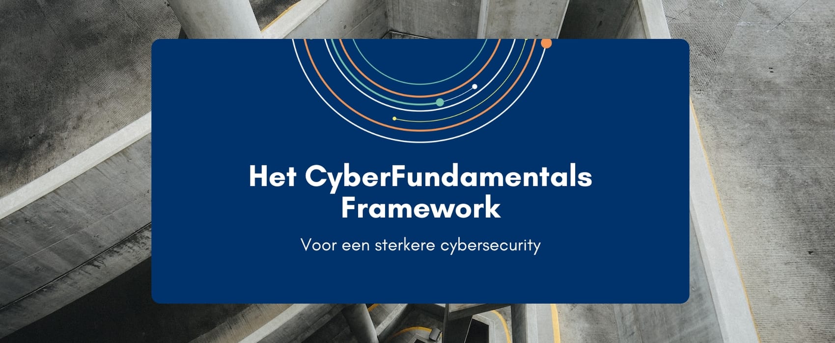Het CyberFundamentals Framework