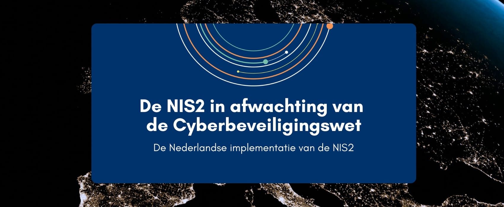 De NIS2 in afwachting van de Cyberbeveiligingswet