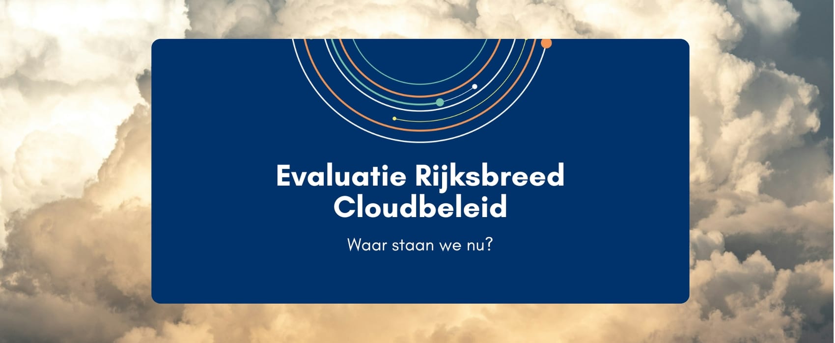 Evaluatie Rijksbreed cloudbeleid