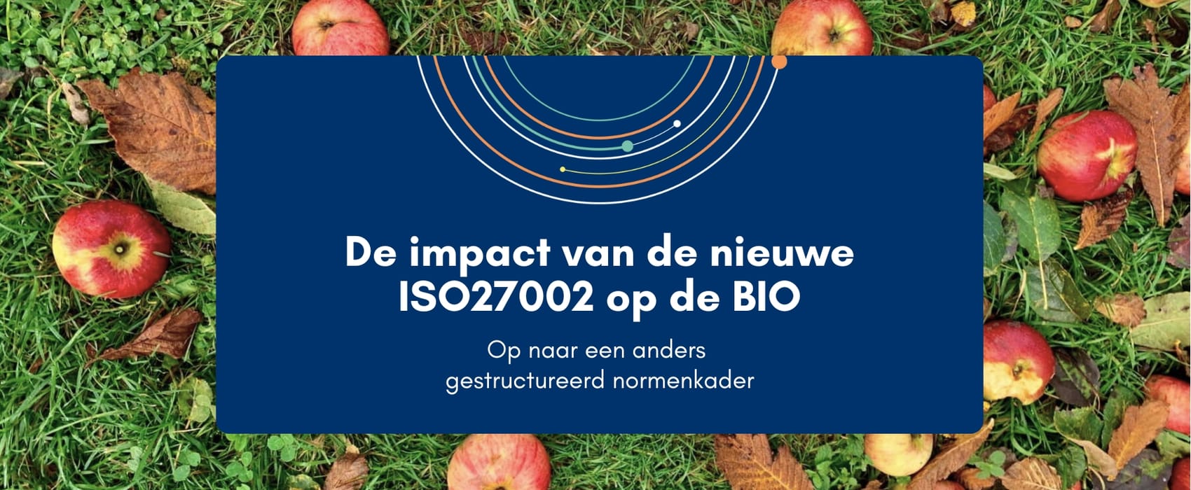 De impact van de nieuwe ISO27002 op de BIO