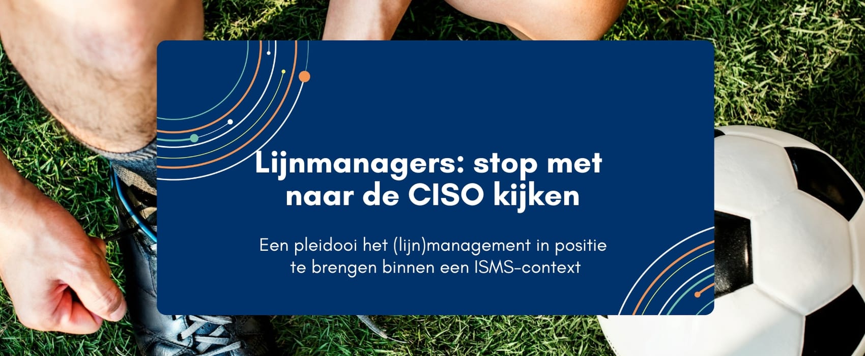 Lijnmanagers: stop met naar de CISO kijken