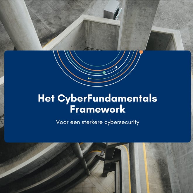 Afbeelding bij: Het CyberFundamentals Framework