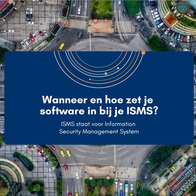 Afbeelding bij: Wanneer en hoe zet je software in bij je ISMS-proces?