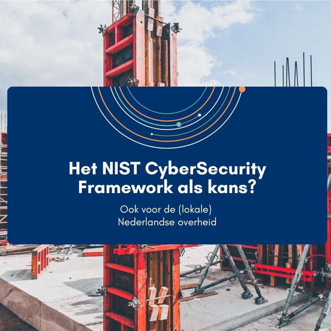 Afbeelding bij: Het NIST CyberSecurity Framework als kans?