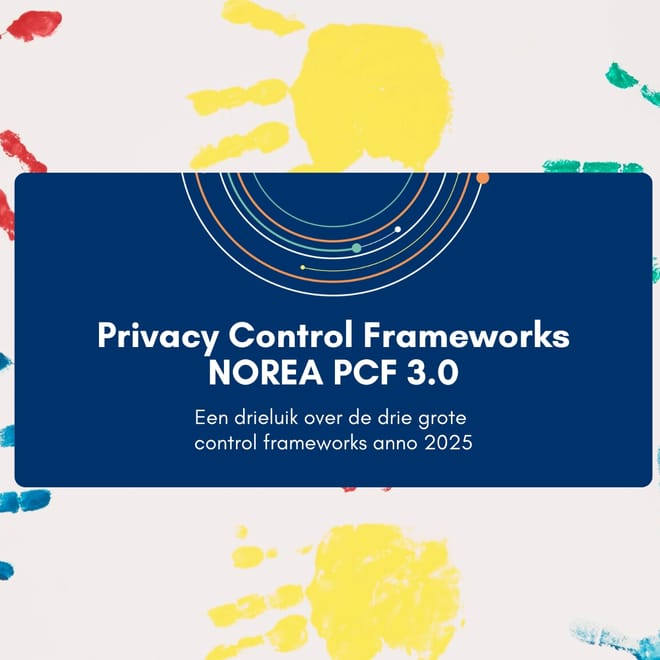 Afbeelding bij: Privacy Control Frameworks: NOREA PCF 3.0